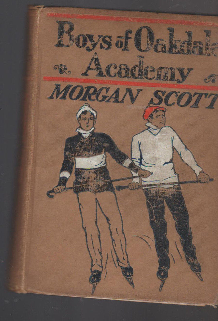 Boys of Oakdale Academy by Morgan Scott HC 1913