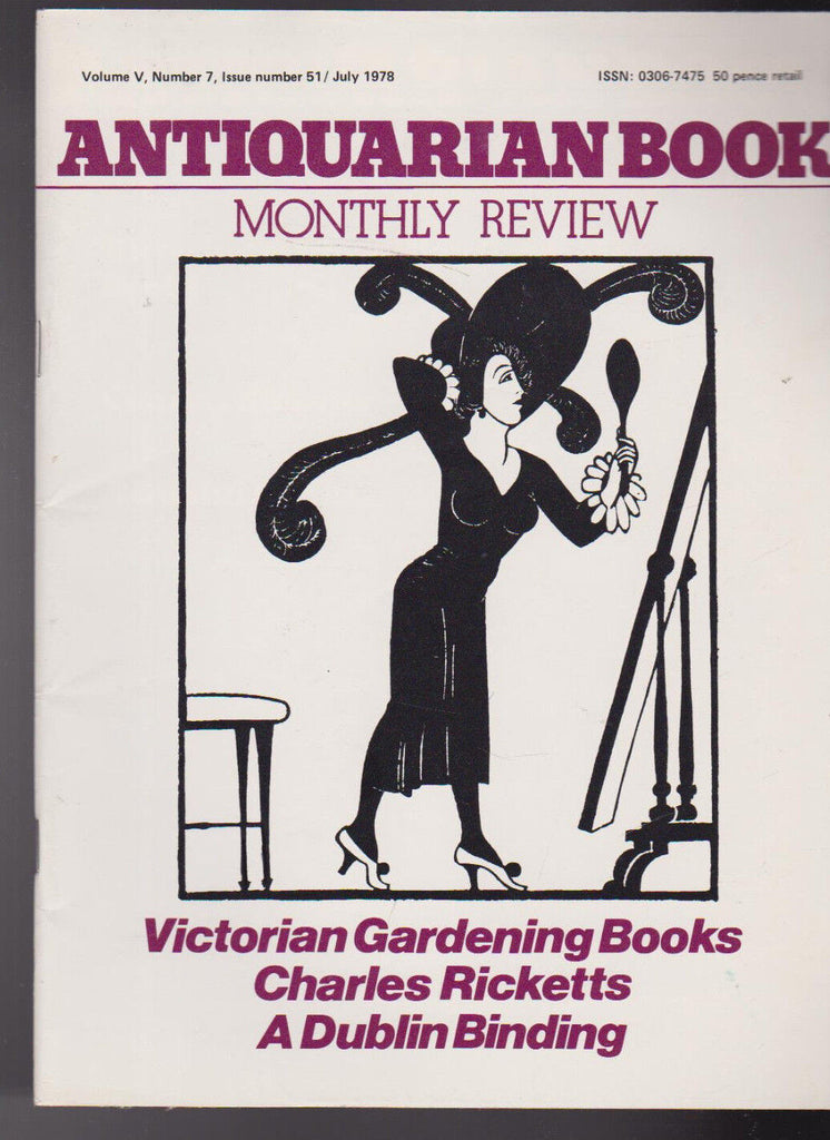 Antiquarian Book Monthly Review July 1978 Victorian Gardening Charles Ricketts