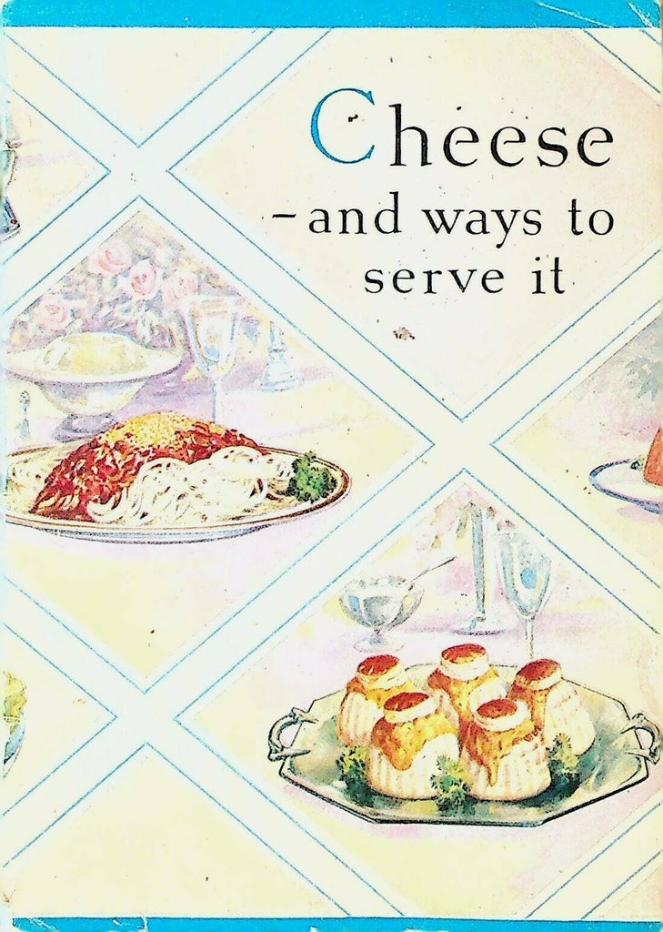 Cheese And Ways to Serve It Recipe Booklet Kraft Phenix 1928