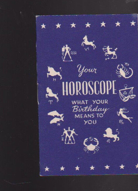 Your Horoscope What Your Birthday Means to You Booklet Barker Greeting Card 1950