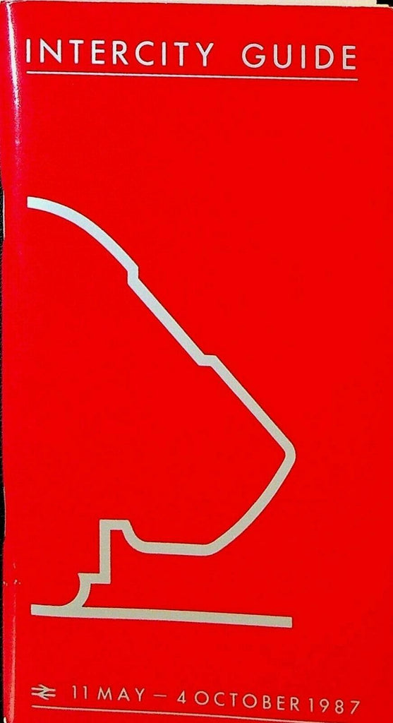 Intercity Guide United Kingdom May 11 to October 4 1987 Schedule