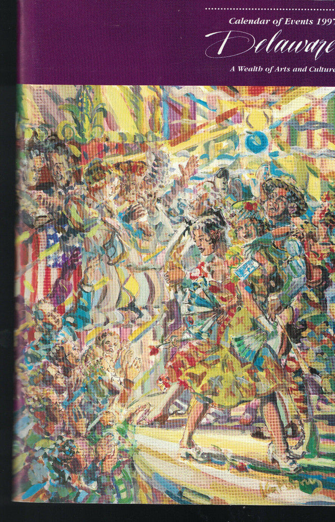 Delaware Wealth of Arts & Culture Calendar of Events 1997