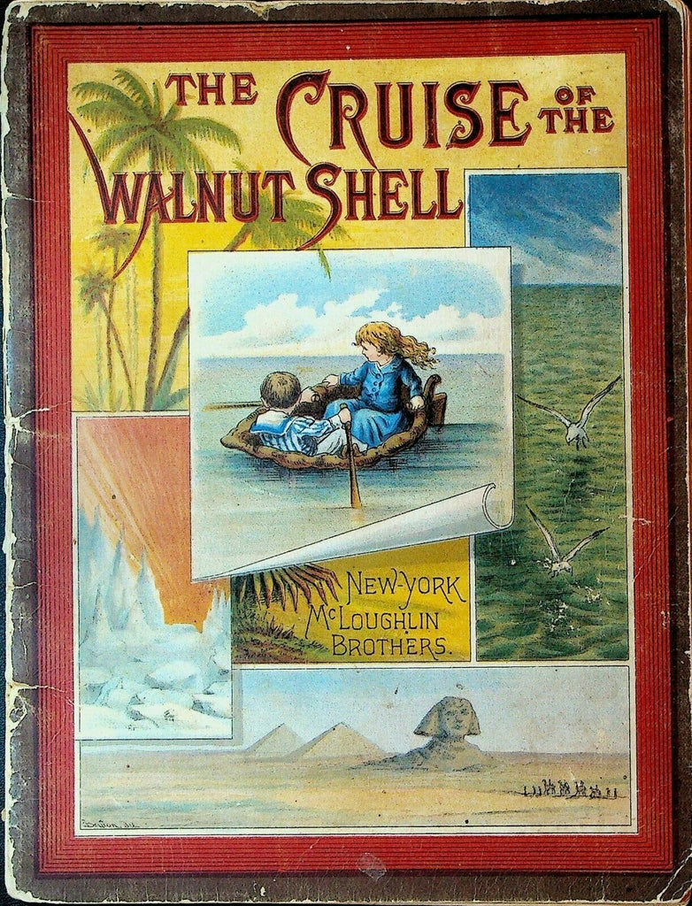The Cruise of the Walnut Shell 1880s Children's Book William Roger Snow
