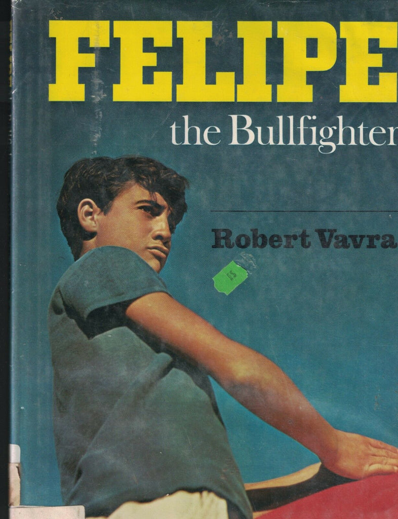 Felipe the Bullfighter by Robert Vava (1967) HC DJ Kids Book