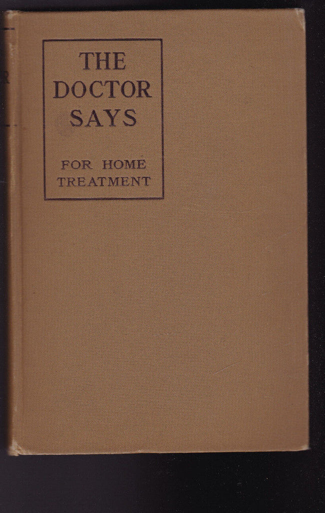The Doctor Says 1909 George W Jacobs Book of Advice Health HC Practical Hints