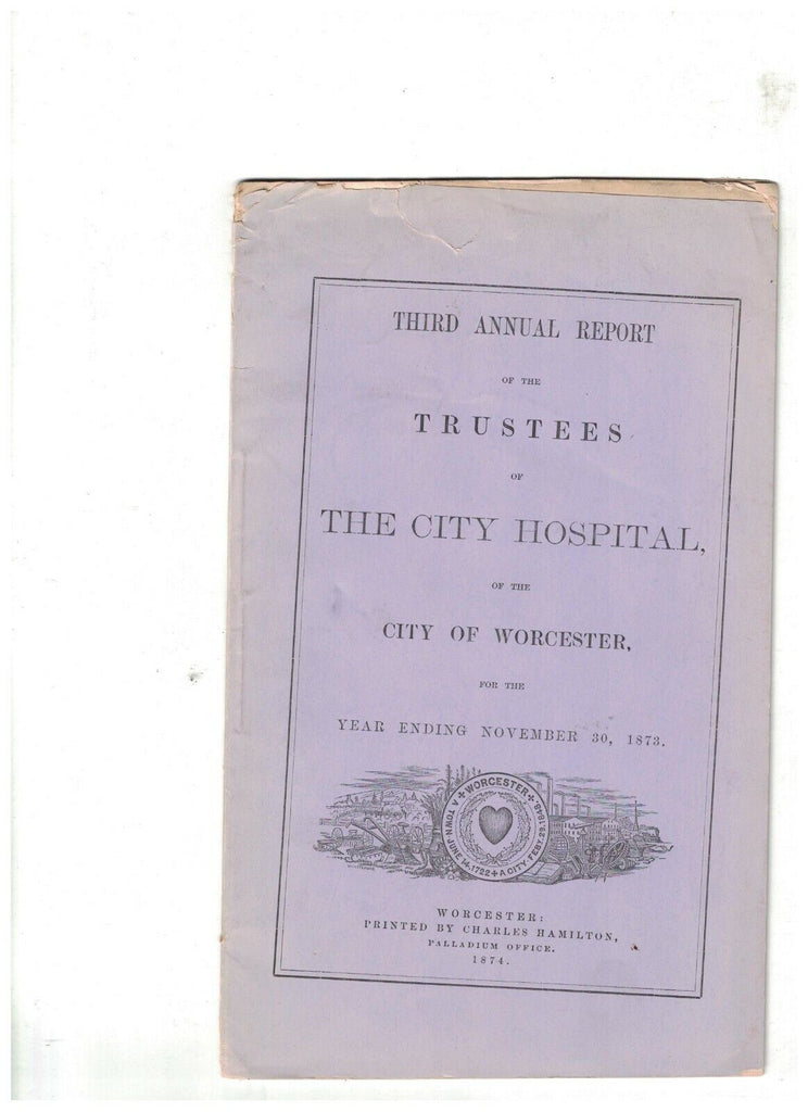 City Hospital of Worcester Massachusetts Annual Report 1873