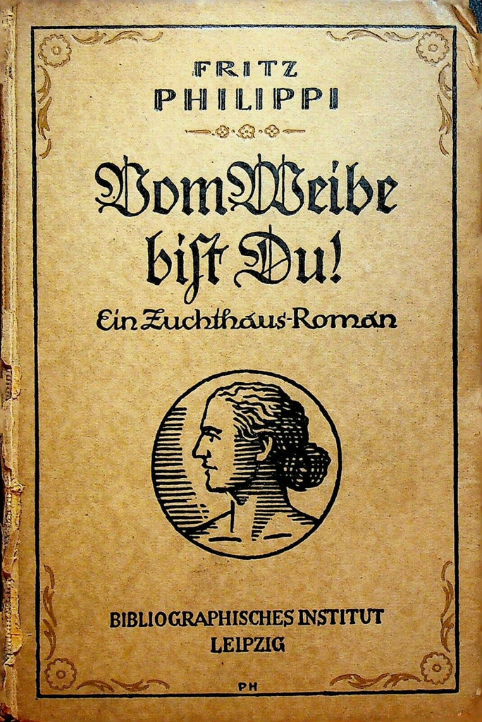 Vom Weibe Bist Du by Fritz Philippi HC 1922 German Language Book