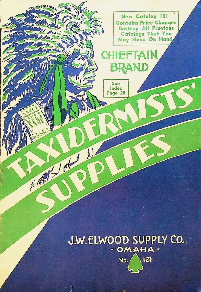 Chieftain Brand Taxidermists Supplies Catalog JW Elwood Omaha Nebraska #121
