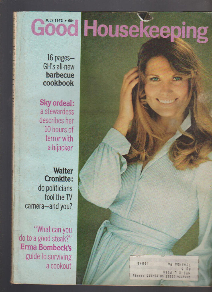 Good Housekeeping July 1972 Walter Cronkite Erma Bombeck Pearl Buck Maude Adams