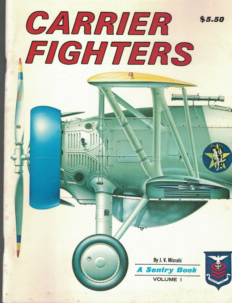 Carrier Fighters Sentry Book Vol 1 JV Mizrahi 1969 Military Aviation