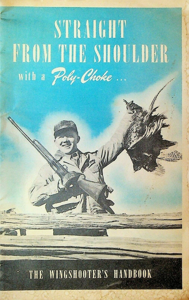 Straight From the Shoulder With a Poly-Choke Wingshooter's Handbook Hunting