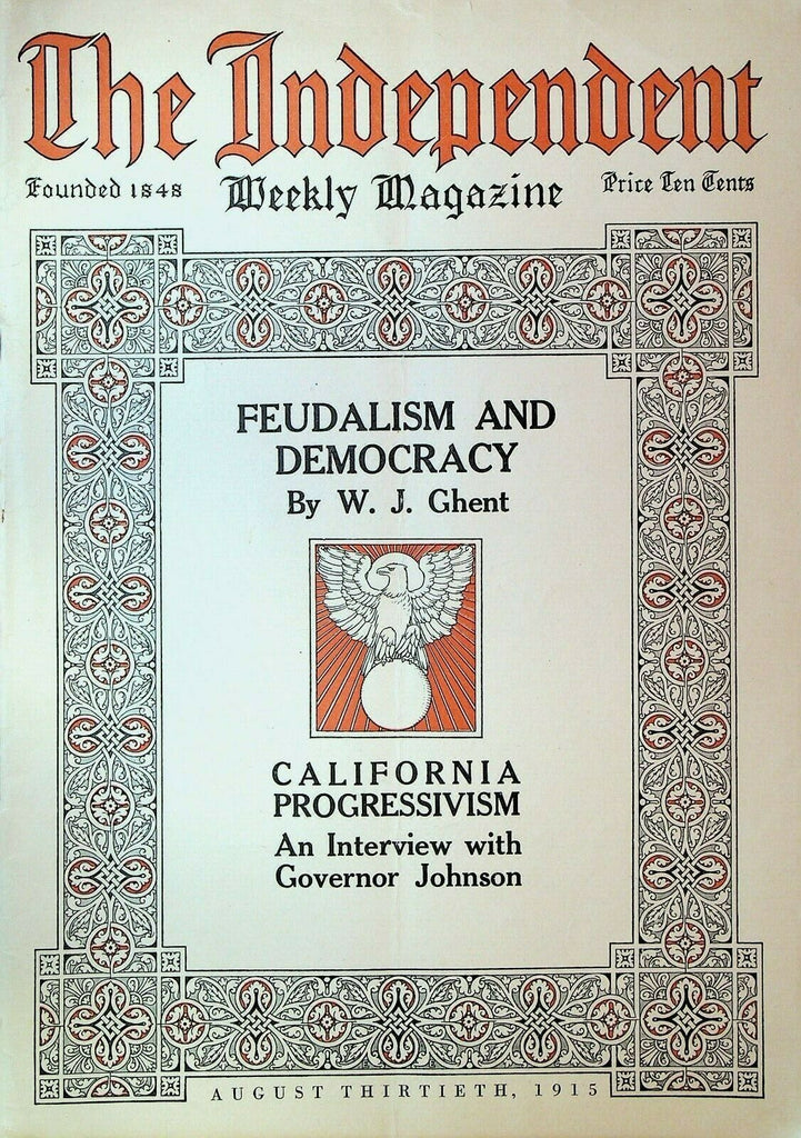 The Independent Magazine August 30 1915 WWI California Progressivism SS Arabic