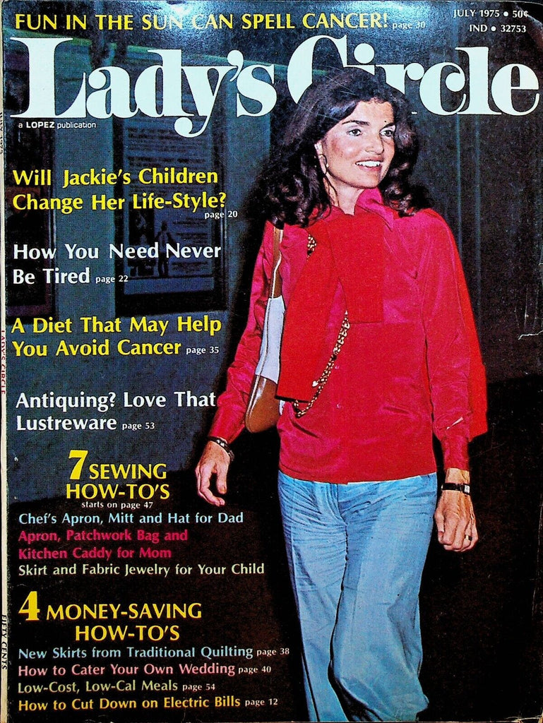 Lady's Circle Magazine July 1975 Jackie Onassis Dr Irwin Ross