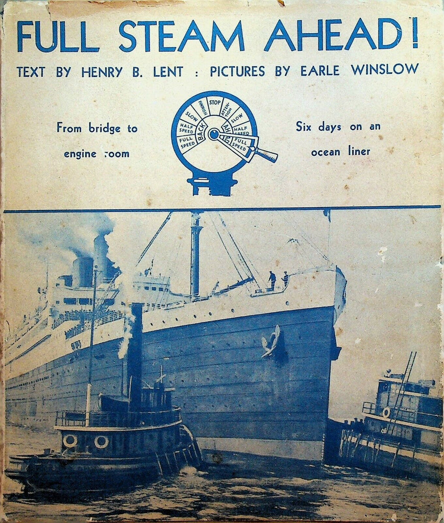 Full Steam Ahead Henry B Lent Earle Winslow 6 Days on an Ocean Liner HC DJ 1935