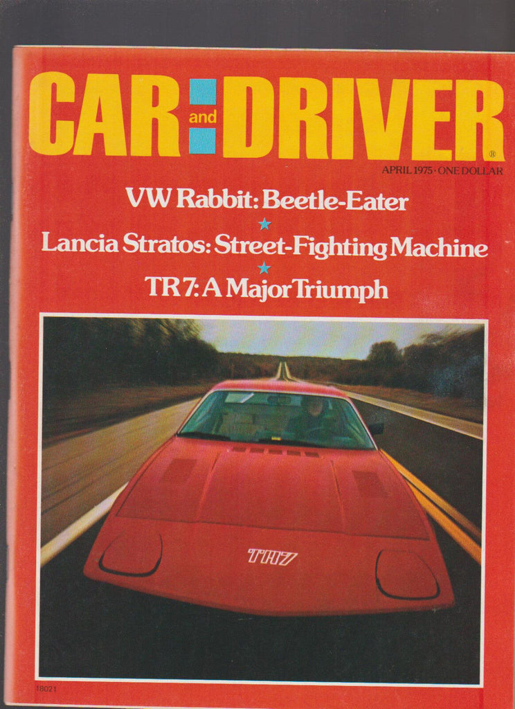Car and Driver Magazine April 1975 VW Rabbit TR7 Lancia Stratos