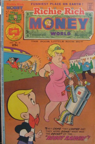 Richie Rich Money World July No. 18 1975 Series ("Robot Raiders"!)