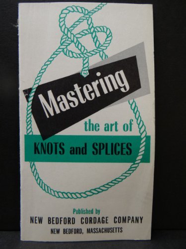 Mastering the Art of Knots- Splices