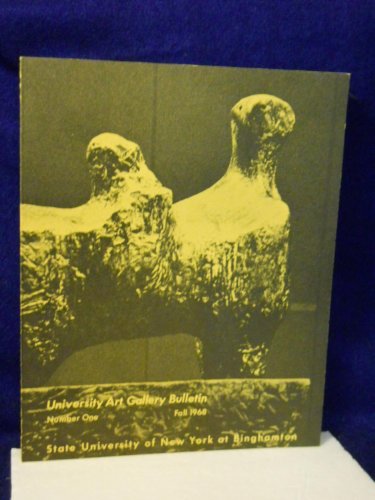 University Art Gallery Bulletin Number One Fall 1968 State University Of New York At Binghamton