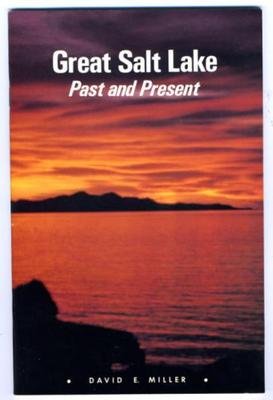 The Great Salt Lake Past & Present David Miller