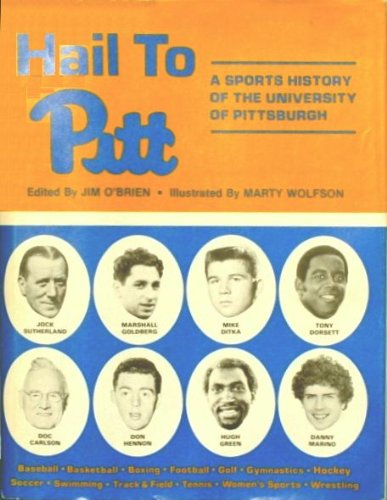 Hail to Pitt: A Sports History of the University of Pittsburgh (Sponsored by the Panther Foundation)