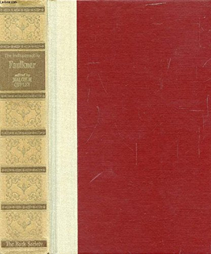 THE INDISPENSABLE FAULKNER.