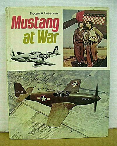 Mustang At War (P-51) by Roger A. Freeman 1974 HB/DJ