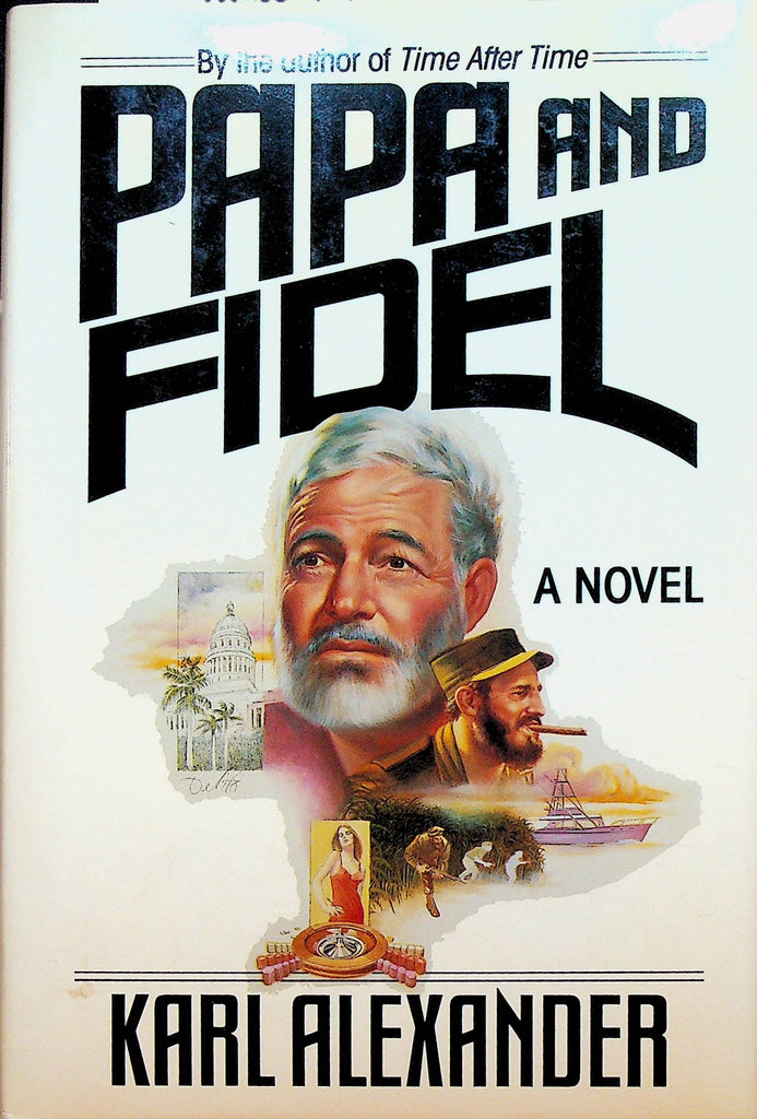 Papa and Fidel by Karl Alexander