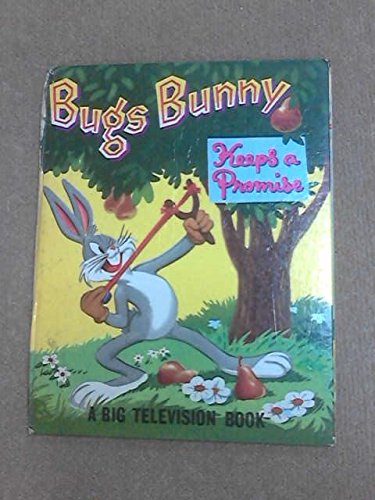 Bugs Bunny Keeps A Promise
