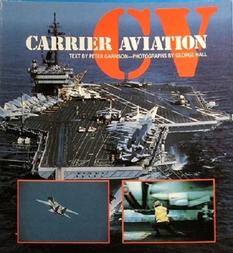 CV: Carrier Aviation (The Presidio Airpower Series)