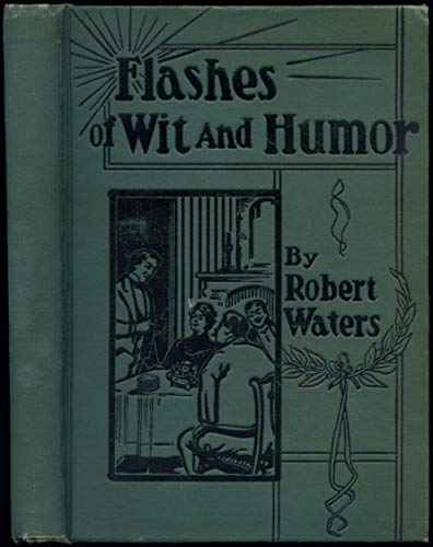 Flashes of wit and humor. Or, A brief study of the best things of the brightest minds