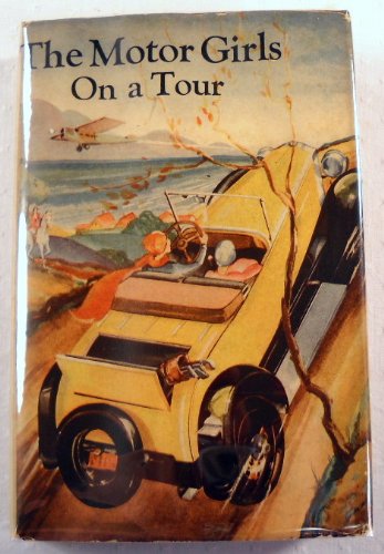 The Motor Girls on a Tour or Keeping a Strange Promise