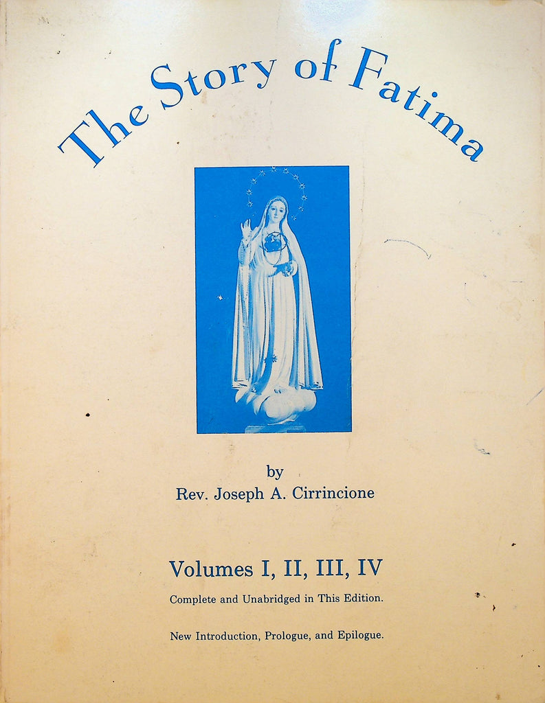 The Story of Fatima by Rev Joseph A Cirrincione Volumes I II III IV SC Book