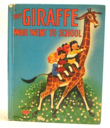 Giraffe Who Went To School Wonder Book