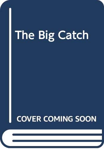The Big Catch