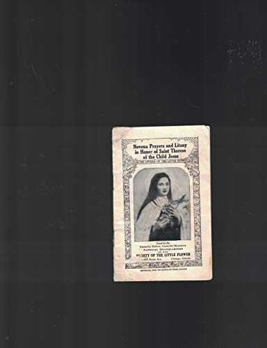 Novena Prayers and Litany in Honor of Saint Therese of the Child Jesus