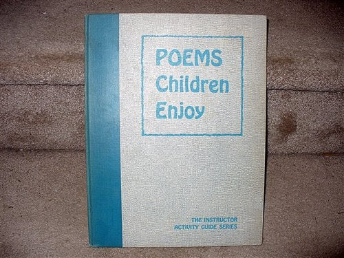 Poems children enjoy ;