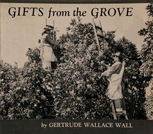 Gifts from the Grove, The Story of Citrus Fruits