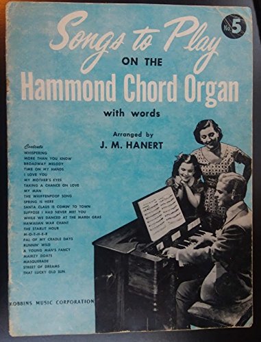 Songs to Play on the Hammond Chord Organ with words # 5