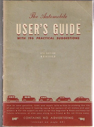 The Automobile User's Guide with 196 Suggestions