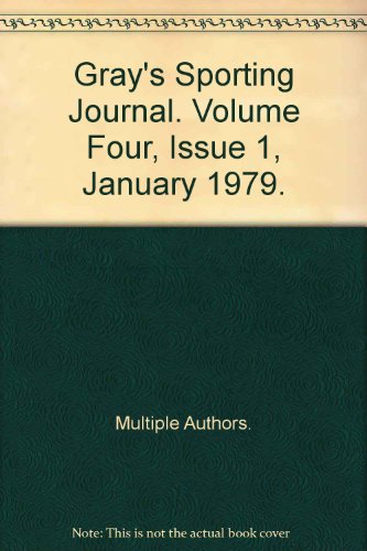 Gray's Sporting Journal. Volume Four, Issue 1, January 1979.