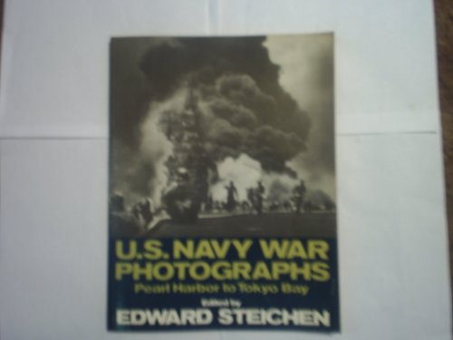 United States Navy War Photographs: Pearl Harbor to Tokyo Bay