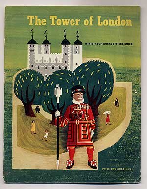 The Tower of London: Ministry of Works Official Guide
