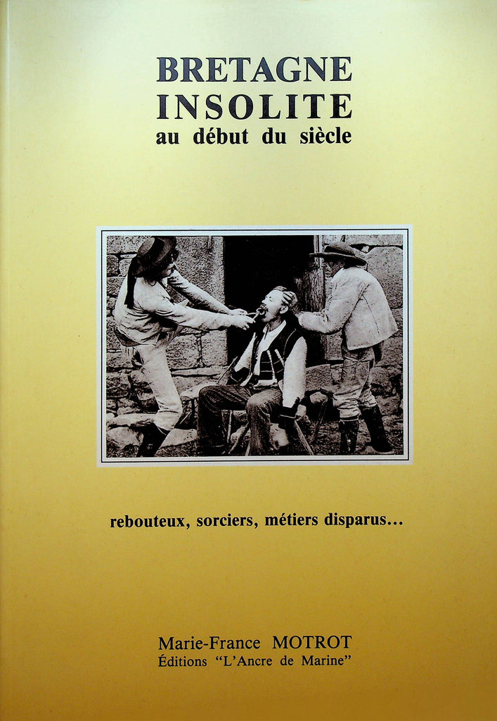 Bretagne Insolite au Debut du Siecle