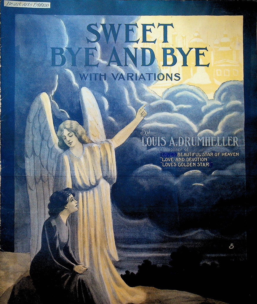 Sweet Bye & Bye with Variations Sheet Music Louis A Drumheller 1910