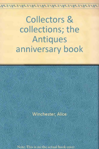 Collectors & collections; the Antiques anniversary book