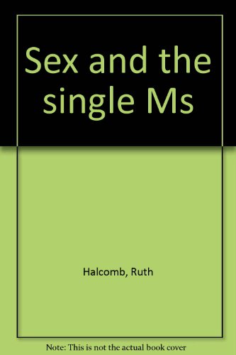 Sex and the single Ms