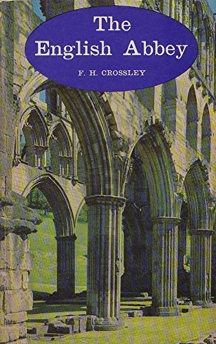 The English Abbey (Batsford Paperbacks)