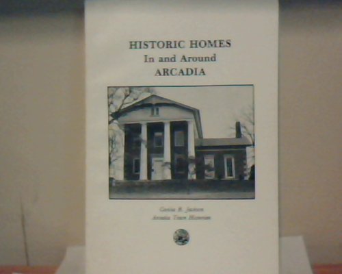 Historic Homes in and Around Arcadia