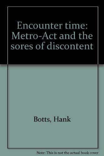 Encounter time: Metro-Act and the sores of discontent
