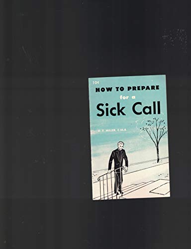 How to Prepare for a Sick Call